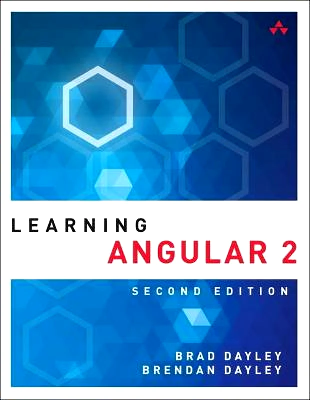 Addison Wesley Learning Angular: A Hands-On Guide to Angular 2 and Angular 4 Caleb Dayley Addison Wesley Paperback / softback