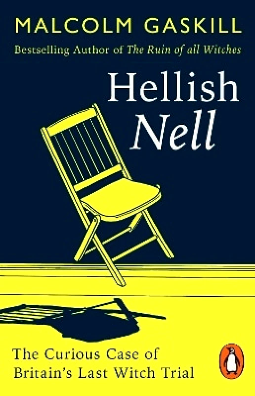Penguin Hellish Nell: Last of Britain's Witches Malcolm Gaskill Penguin