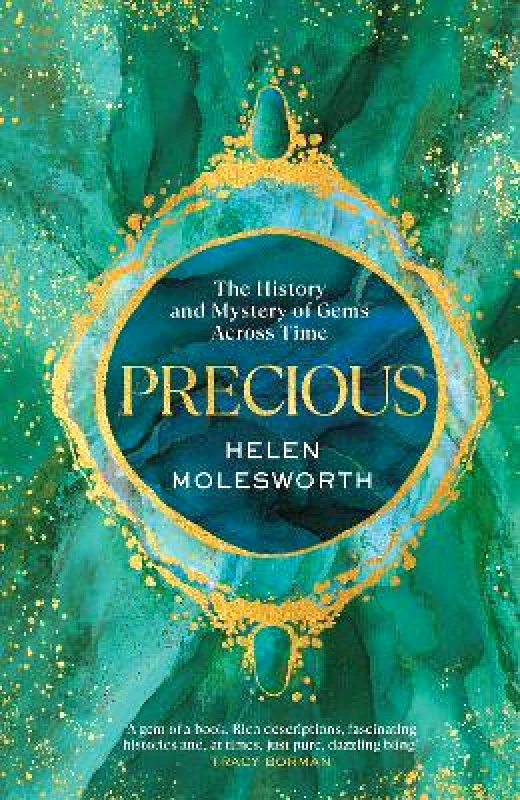 Doubleday Precious: The History and Mystery of Gems Across Time Helen Molesworth Doubleday
