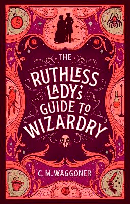 Penguin (Cornerstone) The Ruthless Lady's Guide to Wizardry C.M. Waggoner Penguin (Cornerstone)
