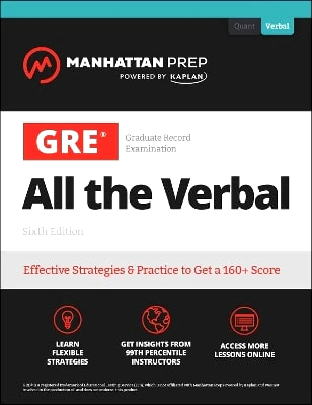 Manhattan Prep Publishing GRE All the Verbal: Effective Strategies & Practice from 99th Percentile Instructors Manhattan Prep Manhattan Prep Publishing 0502