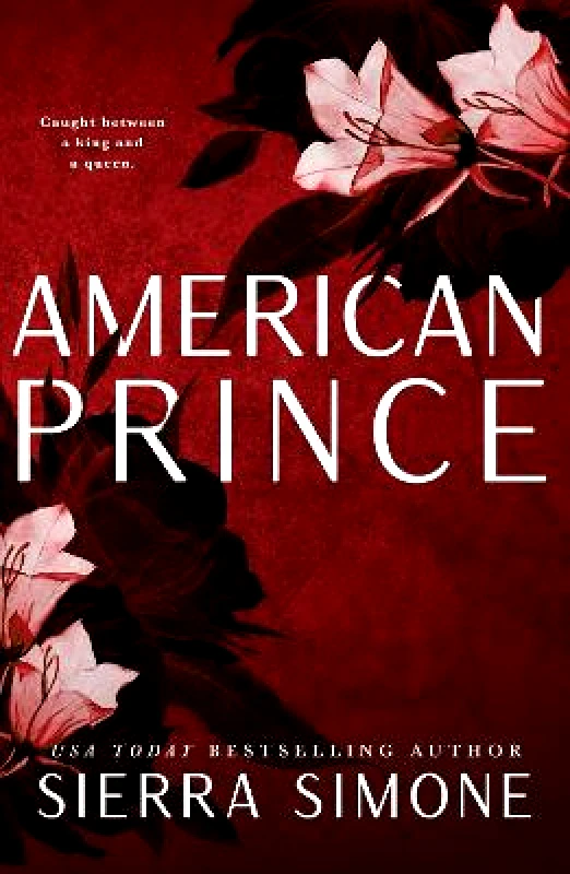 Bloom Books American Prince: A Steamy and Taboo BookTok Sensation Sierra Simone Bloom Books