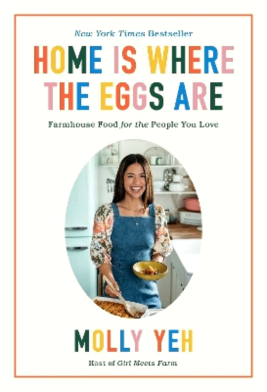 William Morrow Cookbooks Home Is Where the Eggs Are Molly Yeh William Morrow Cookbooks