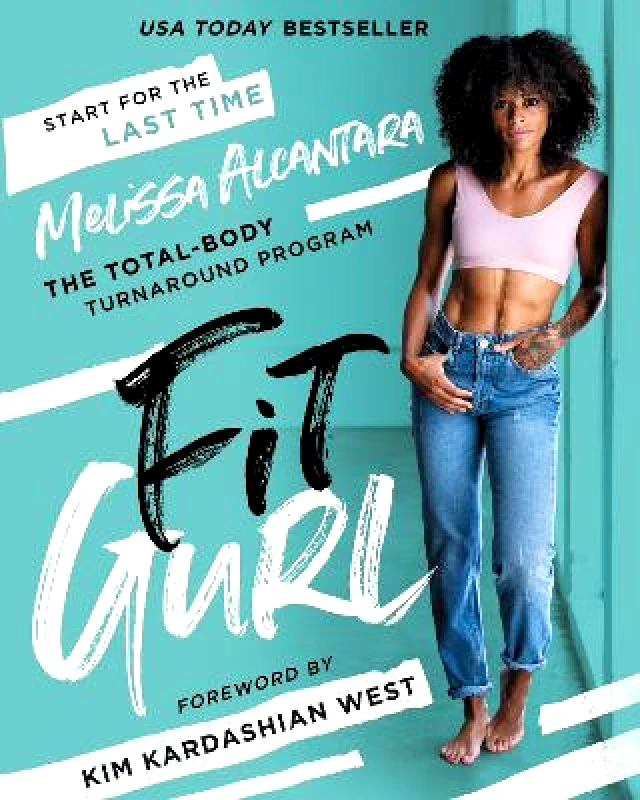 HarperOne Fit Gurl: The Total-Body Turnaround Program Melissa Alcantara HarperOne
