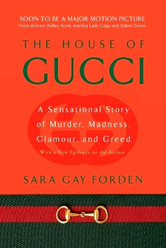 William Morrow Paperbacks House of Gucci: A Sensational Story of Murder, Madness, Glamour, and Greed Sara Gay Forden William Morrow Paperbacks