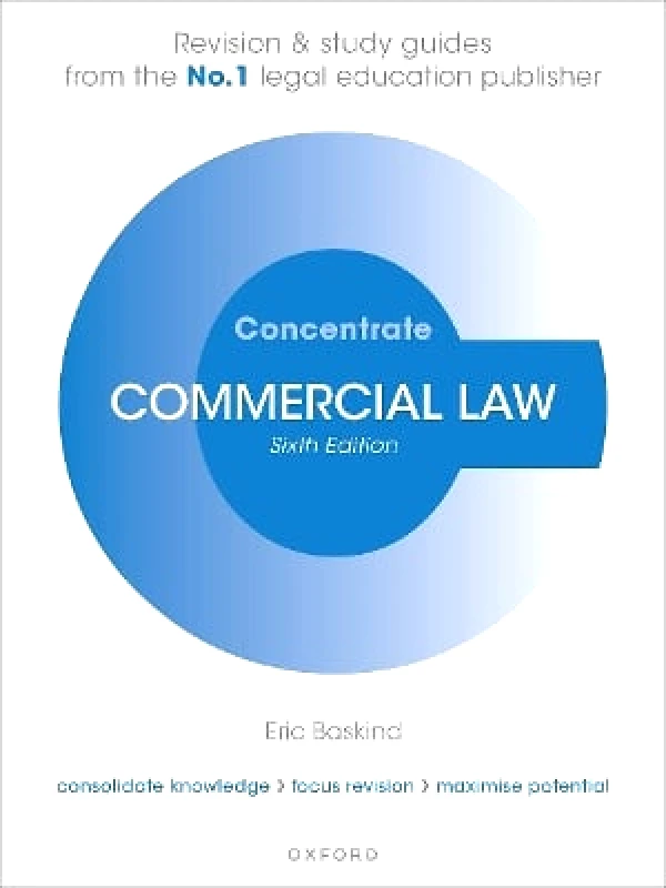 Oxford University Press Commercial Law Concentrate: Law Revision and Study Guide Eric Baskind Oxford University Press