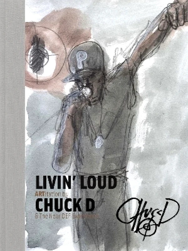 Genesis Publications Livin' Loud: ARTitation Chuck D Genesis Publications 0207