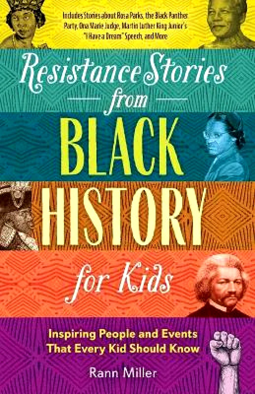 Ulysses Press Resistance Stories From Black History For Kids Rann Miller Ulysses Press Paperback / softback