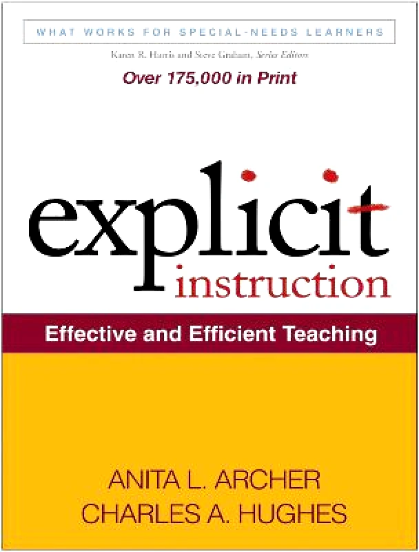 Guilford Publications Explicit Instruction: Effective and Efficient Teaching Charles A. Hughes Guilford Publications Paperback / softback