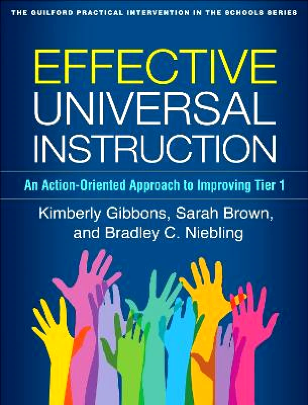 Guilford Press Effective Universal Instruction: An Action-Oriented Approach to Improving Tier 1 Bradley C. Niebling Guilford Press Paperback / softback