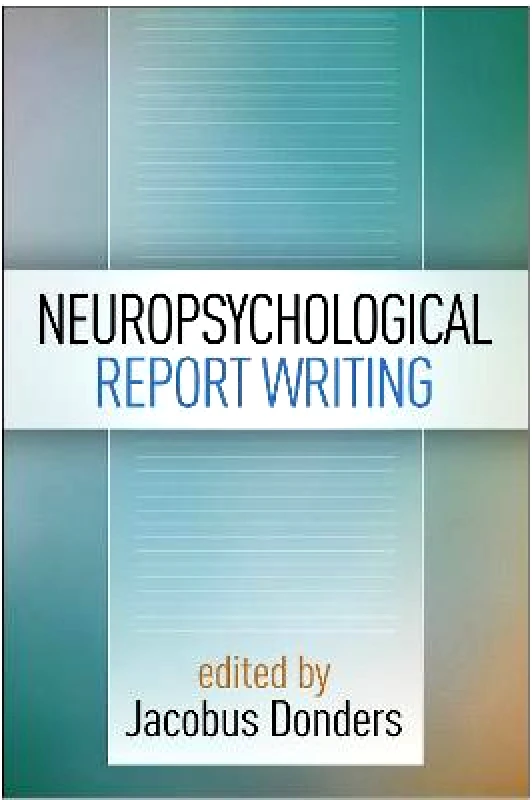 Guilford Press Neuropsychological Report Writing Guilford Press Paperback / softback