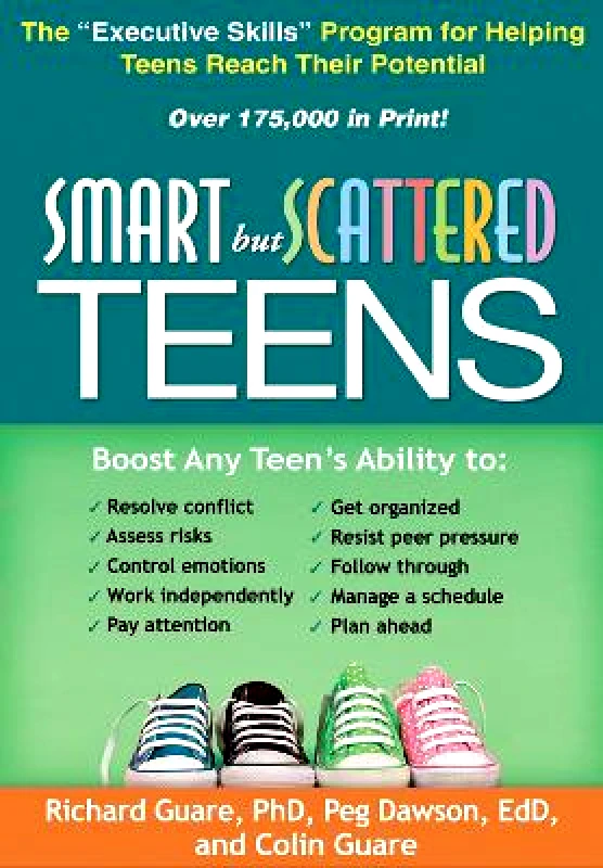 Guilford Publications Smart but Scattered Teens: The "Executive Skills" Program for Helping Teens Reach Their Potential Colin Guare Guilford Publications Paperback / softback