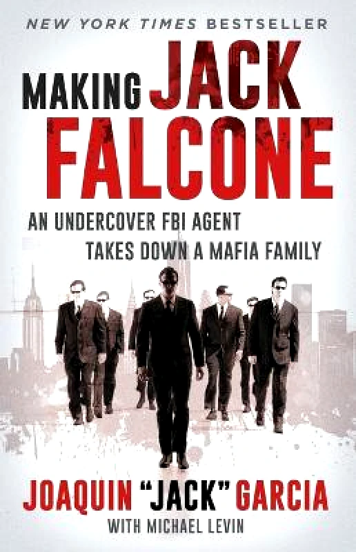 Gallery Making Jack Falcone: An Undercover FBI Agent Takes Down a Mafia Family Joaquin Jack Garcia Gallery Paperback / softback