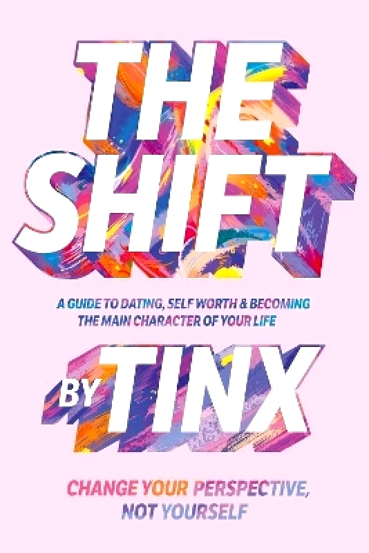 Bluebird The Shift: Change Your Perspective, Not Yourself: A Guide to Dating, Self-Worth and Becoming the Main Character of Your Life Tinx Bluebird 0530