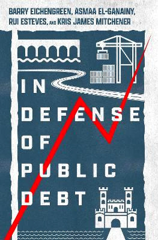 Oxford University Press Inc In Defense of Public Debt Kris James Mitchener Oxford University Press Inc