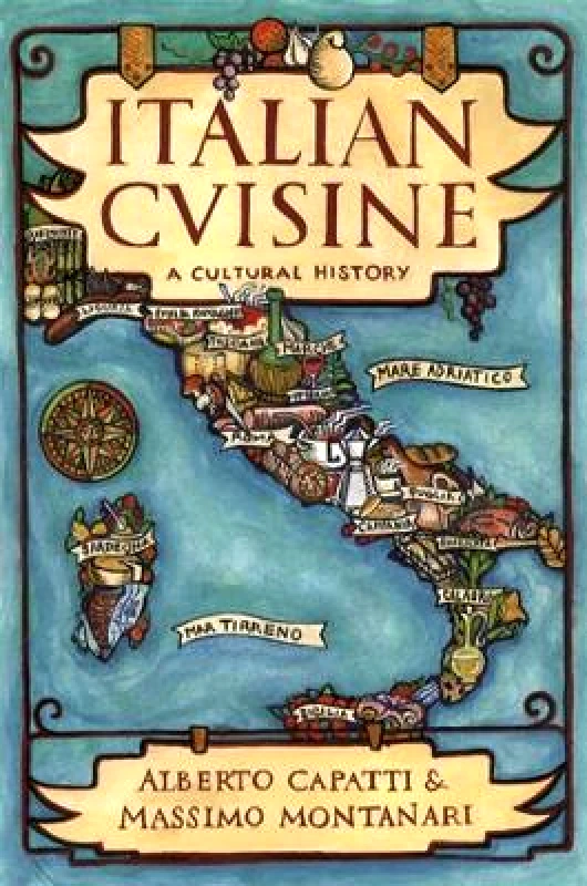 Columbia University Press Italian Cuisine: A Cultural History Massimo Montanari Columbia University Press 0917
