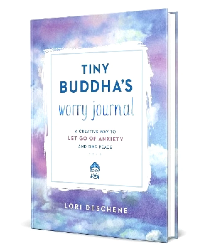 HarperOne Tiny Buddha's Worry Journal: A Creative Way to Let Go of Anxiety and Find Peace Lori Deschene HarperOne