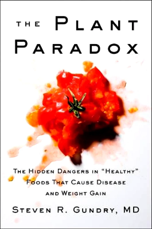 Harper Wave The Plant Paradox: The Hidden Dangers in "Healthy" Foods That Cause Disease and Weight Gain Dr. Steven R Gundry, MD Harper Wave