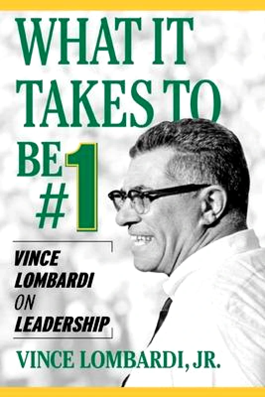 McGraw-Hill Professional What It Takes to Be #1 Vince Lombardi McGraw-Hill Professional Paperback / softback