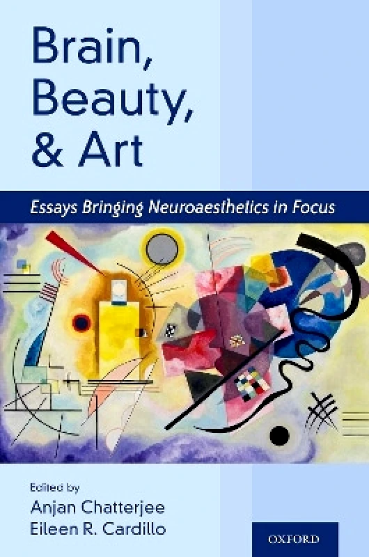 Oxford University Press Inc Brain, Beauty, and Art: Essays Bringing Neuroaesthetics into Focus Oxford University Press Inc