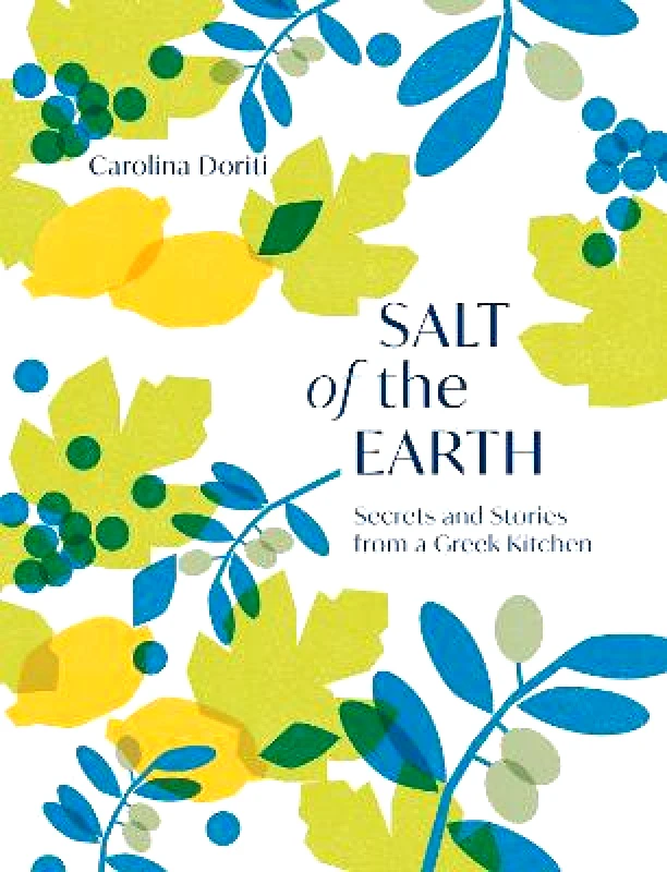 Salt of the Earth: Secrets and Stories From a Greek Kitchen Carolina Doriti Quadrille Publishing Ltd Hardback φωτογραφία