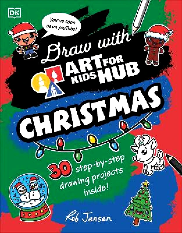 DK Children Draw with Art for Kids Hub Christmas Rob Jensen DK Children