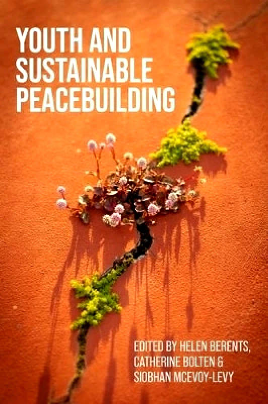 Manchester University Press Youth and Sustainable Peacebuilding Manchester University Press