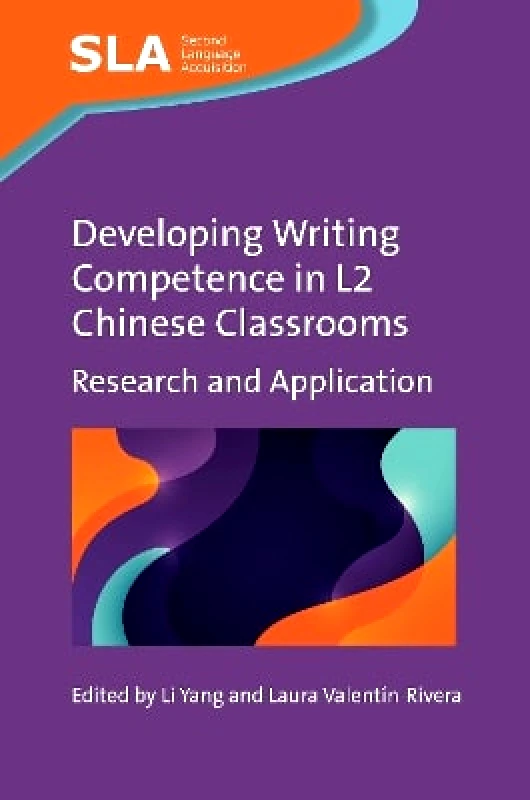 Multilingual Matters Developing Writing Competence in L2 Chinese Classrooms: Research and Application Multilingual Matters