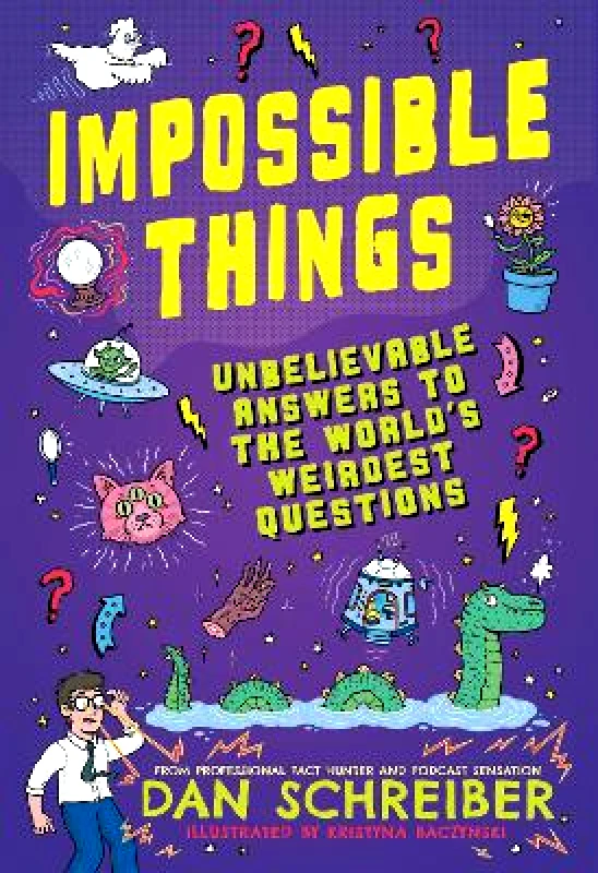 Wren & Rook Impossible Things: The book to answer your child’s most weird and wonderful questions! Dan Schreiber Wren & Rook 0730