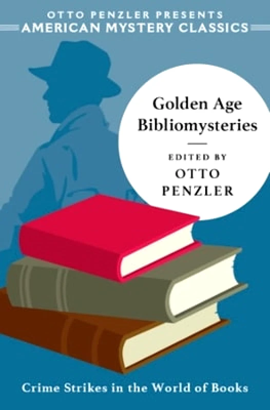 Penzler Publishers Golden Age Bibliomysteries Otto Penzler Penzler Publishers 0928
