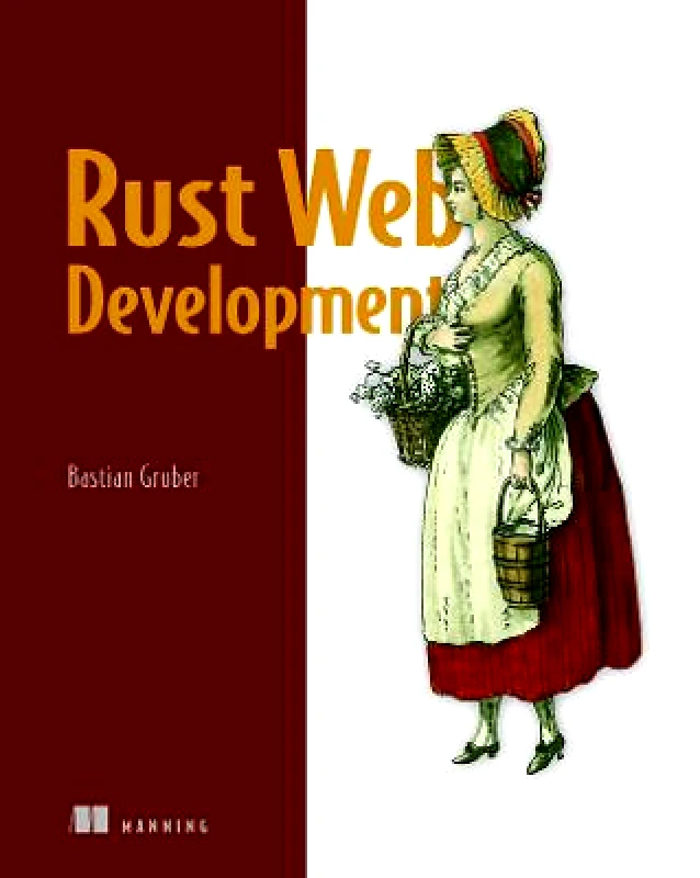 Manning Publications Rust Web Development Bastian Gruber Manning Publications Paperback / softback