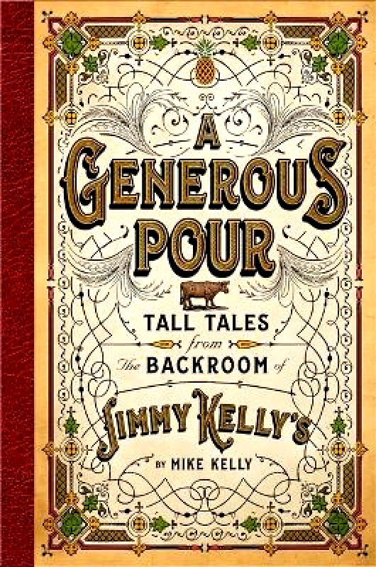 Forefront Books A Generous Pour: Tall Tales from the Backroom of Jimmy Kelly's Mike Kelly Forefront Books Hardback