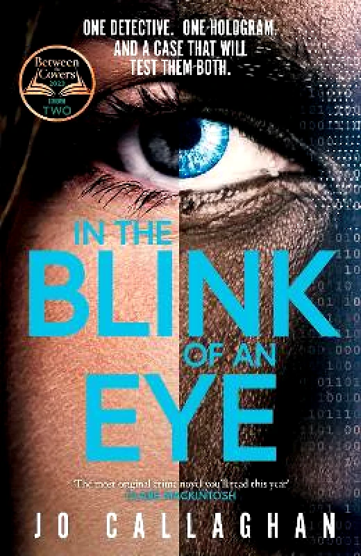 Simon & Schuster Ltd In The Blink of An Eye: Winner of the Theakstons Crime Novel of the Year and the CWA New Blood Dagger Jo Callaghan Simon & Schuster Ltd 0119
