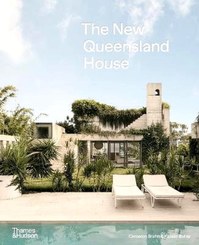 Thames and Hudson (Australia) Pty Ltd The New Queensland House Katelin Butler Thames and Hudson (Australia) Pty Ltd Hardback 2022