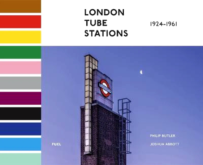 FUEL Publishing London Tube Stations 1924-1961 FUEL FUEL Publishing Hardback 2023