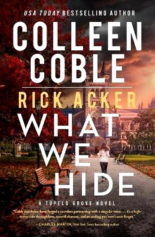 Thomas Nelson Publishers What We Hide Rick Acker Thomas Nelson Publishers
