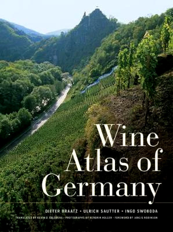 University of California Press Wine Atlas of Germany Ingo Swoboda University of California Press 0804