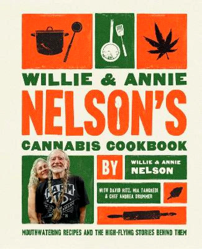 Gallery Willie and Annie Nelson's Cannabis Cookbook: Mouthwatering Recipes and the High-Flying Stories Behind Them Gallery 1114