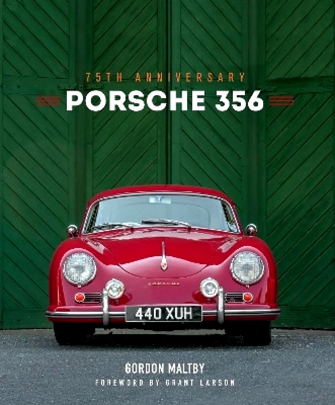 Motorbooks Porsche 356: 75th Anniversary Mr. Gordon Maltby Motorbooks 0413