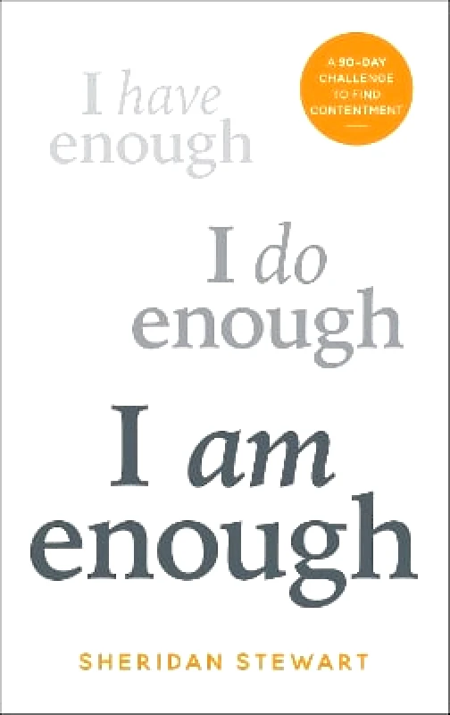 Aurum I Am Enough: A 90-day challenge to find contentment Sheridan Stewart Aurum 0119