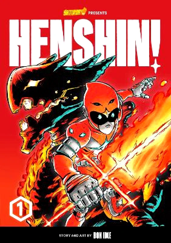 Rockport Publishers Inc. Henshin!, Volume 1: Blazing Phoenix: Volume 1 Saturday AM Rockport Publishers Inc. 0706