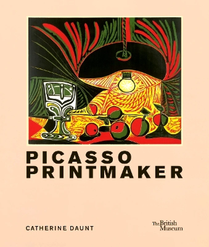 British Museum Press Picasso: printmaker Catherine Daunt British Museum Press 0203