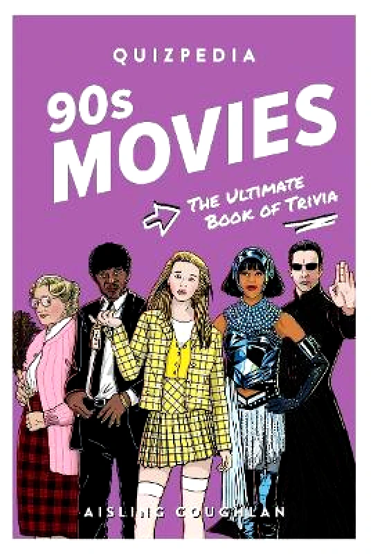 Smith Street Books 90s Movies Quizpedia: The ultimate book of trivia Aisling Coughlan Smith Street Books 0924