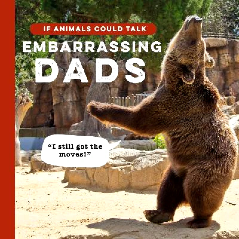 Ivy Press If Animals Could Talk: Embarrassing Dads Frank Hopkinson Ivy Press 1024