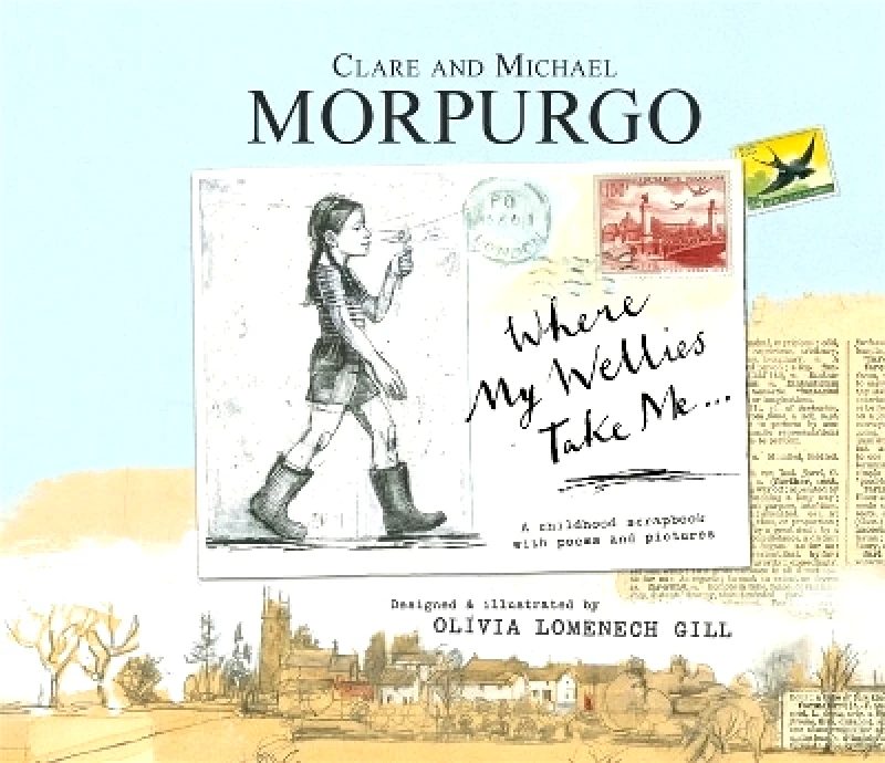 Templar Publishing Where My Wellies Take Me Clare Morpurgo Templar Publishing