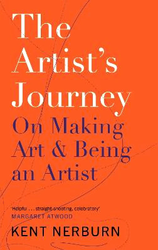 The Artist's Journey: On Making Art & Being an Artist Kent Nerburn Canongate Books Paperback / softback φωτογραφία