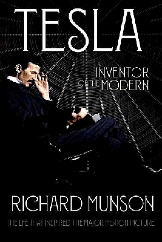 WW Norton & Co Tesla: Inventor of the Modern Richard Munson WW Norton & Co