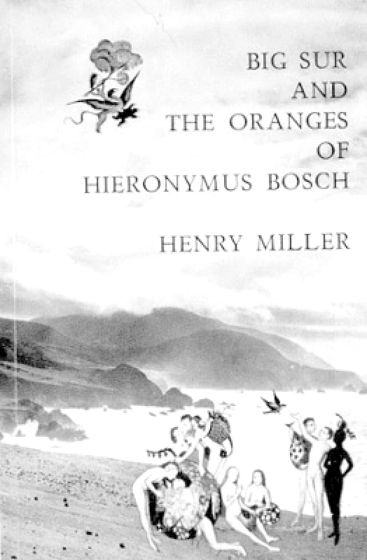 New Directions Publishing Corporation Big Sur and the Oranges of Hieronymus Bosch Henry Miller New Directions Publishing Corporation 0108