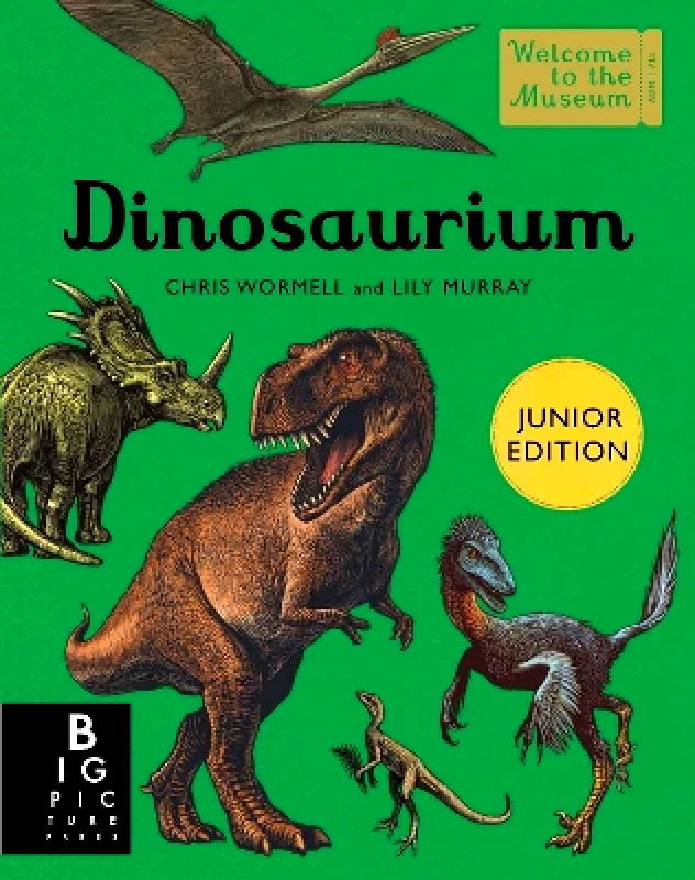 Big Picture Press Dinosaurium (Junior Edition) Lily Murray Big Picture Press
