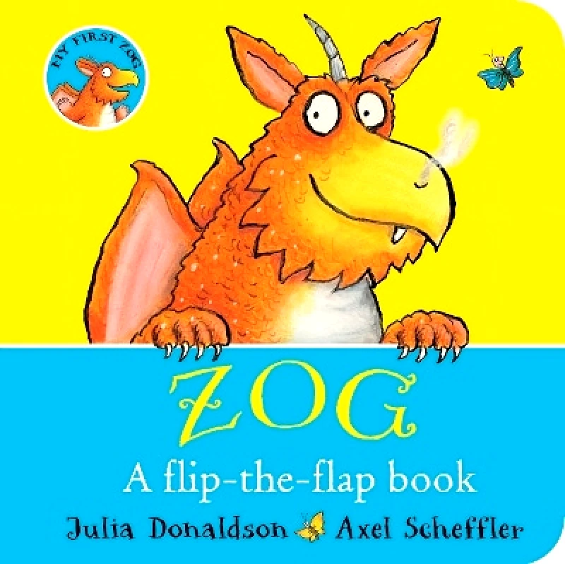 Alison Green Books ZOG - A Flip-the-Flap Board Book Julia Donaldson Alison Green Books 0428